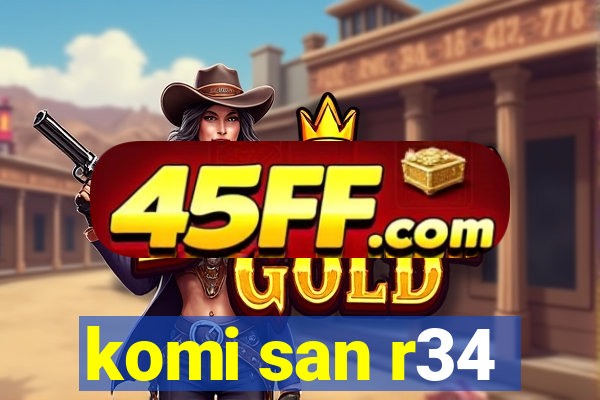 komi san r34